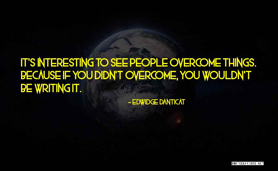 Klemenc Cijan Quotes By Edwidge Danticat Klemenc Cijan Quotes By Edwidge Danticat