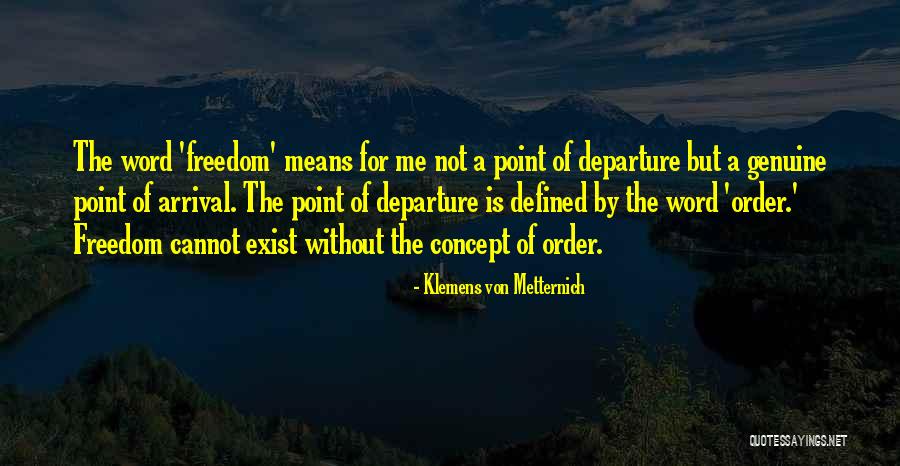 Klemens Metternich Quotes By Klemens Von Metternich