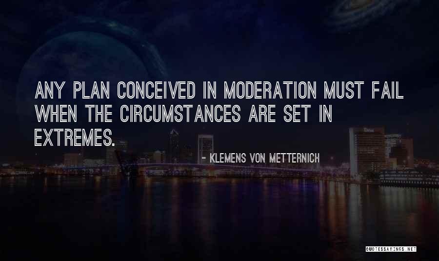 Klemens Metternich Quotes By Klemens Von Metternich