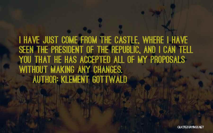 Klement Gottwald Quotes 1756549