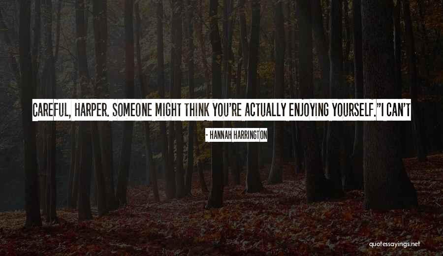 Klementyna Mankowska Quotes By Hannah Harrington Klementyna Mankowska Quotes By Hannah Harrington