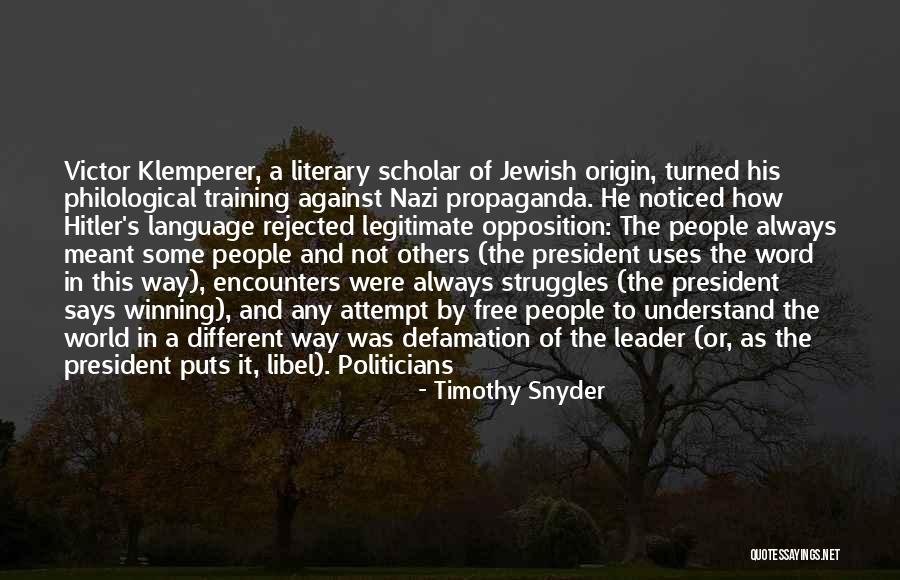 Klemperer Quotes By Timothy Snyder Klemperer Quotes By Timothy Snyder