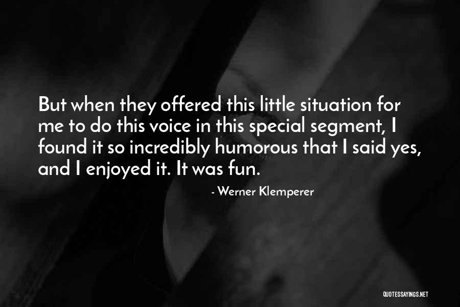 Klemperer Quotes By Werner Klemperer