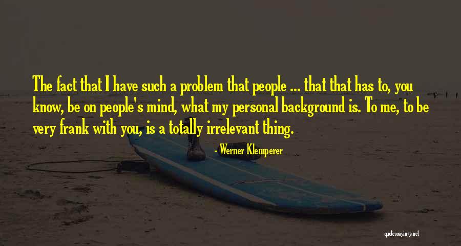 Klemperer Quotes By Werner Klemperer Klemperer Quotes By Werner Klemperer