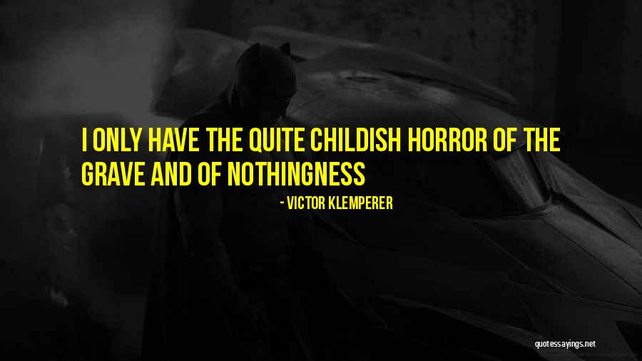 Klemperer Victor Quotes By Victor Klemperer Klemperer Victor Quotes By Victor Klemperer