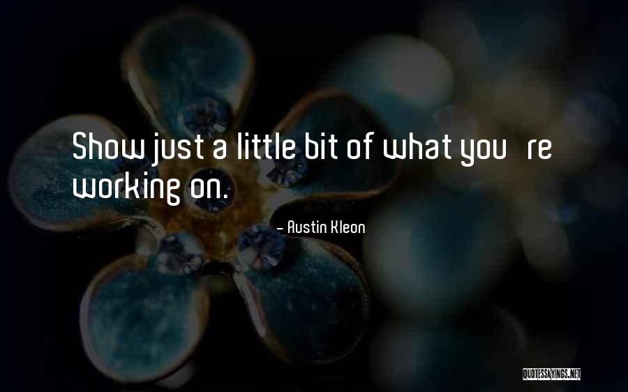Kleon Quotes By Austin Kleon Kleon Quotes By Austin Kleon