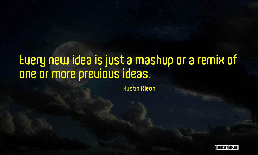 Kleon Quotes By Austin Kleon Kleon Quotes By Austin Kleon