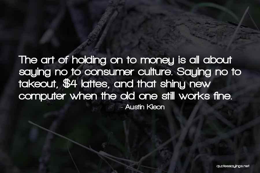 Kleon Quotes By Austin Kleon Kleon Quotes By Austin Kleon