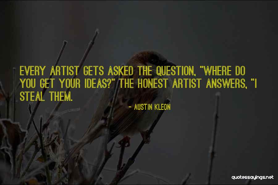 Kleon Quotes By Austin Kleon Kleon Quotes By Austin Kleon