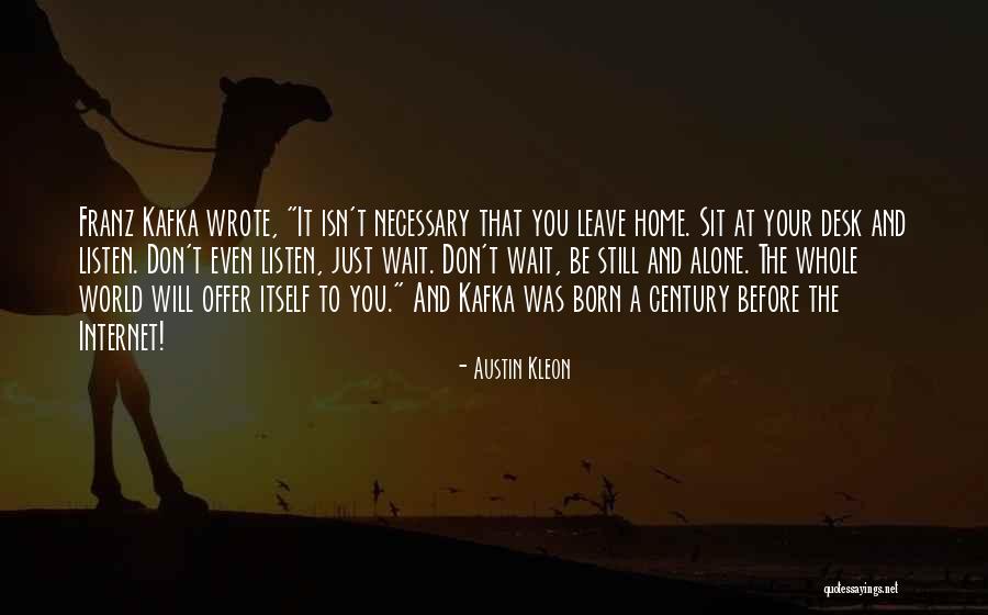 Kleon Quotes By Austin Kleon Kleon Quotes By Austin Kleon