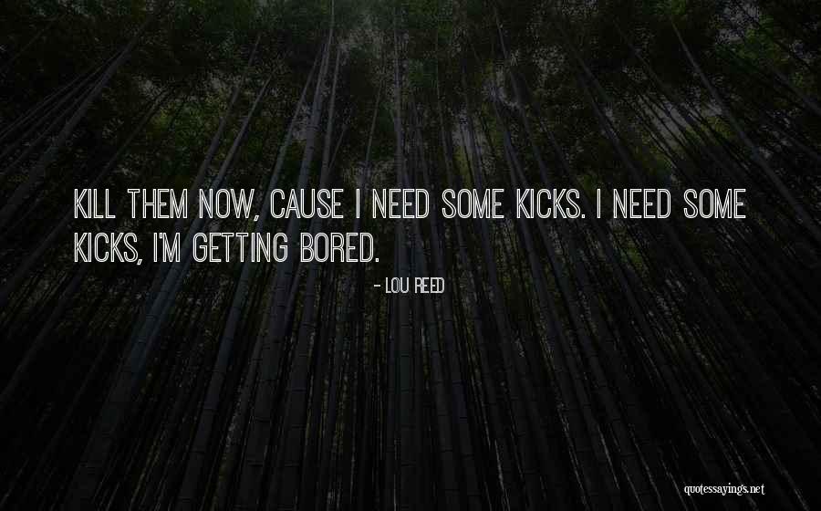 Kleos Beach Quotes By Lou Reed Kleos Beach Quotes By Lou Reed