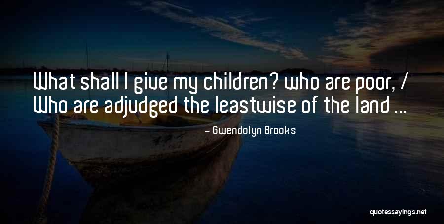 Kleren Engels Quotes By Gwendolyn Brooks Kleren Engels Quotes By Gwendolyn Brooks