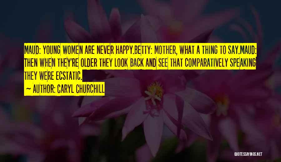 Kleris Muxli Quotes By Caryl Churchill