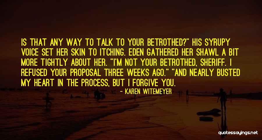 Kletterhortensie Quotes By Karen Witemeyer Kletterhortensie Quotes By Karen Witemeyer