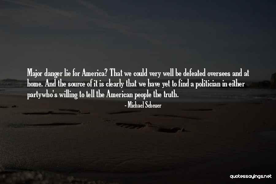 Kliemann Brothers Quotes By Michael Scheuer Kliemann Brothers Quotes By Michael Scheuer