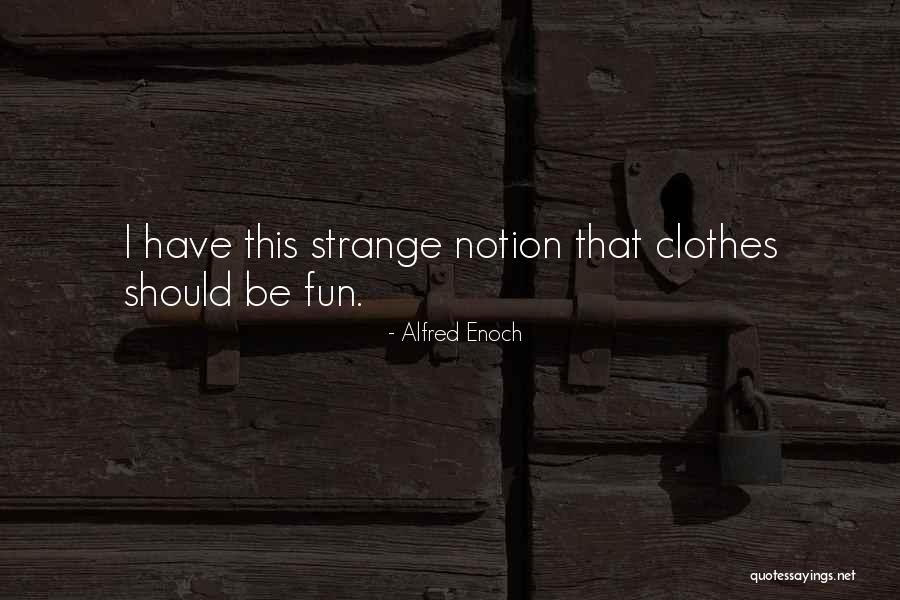 Klijn Kooke Quotes By Alfred Enoch