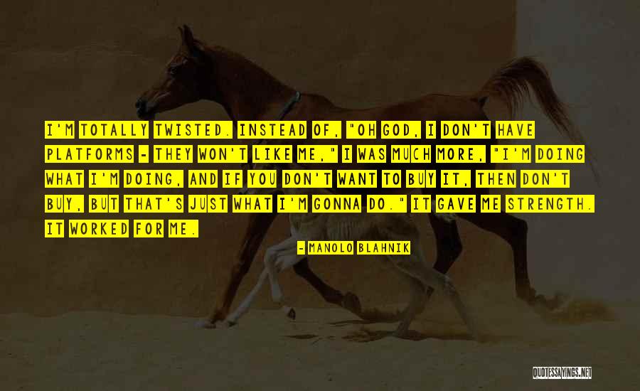 Klim Gear Quotes By Manolo Blahnik Klim Gear Quotes By Manolo Blahnik