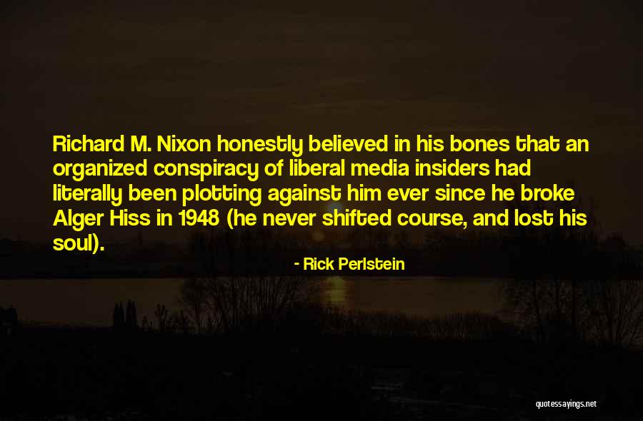 Klimaiteklimaite Quotes By Rick Perlstein Klimaiteklimaite Quotes By Rick Perlstein