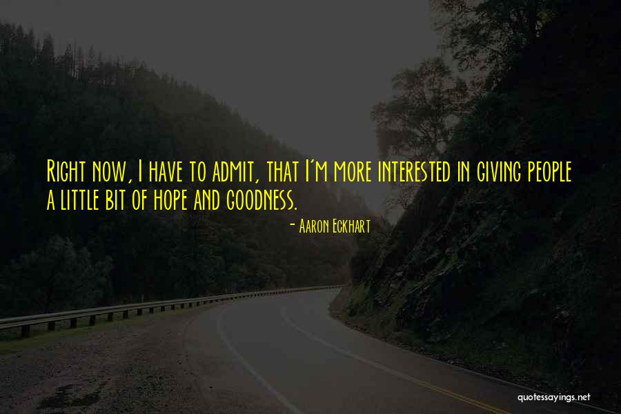 Klimis Hotel Quotes By Aaron Eckhart Klimis Hotel Quotes By Aaron Eckhart