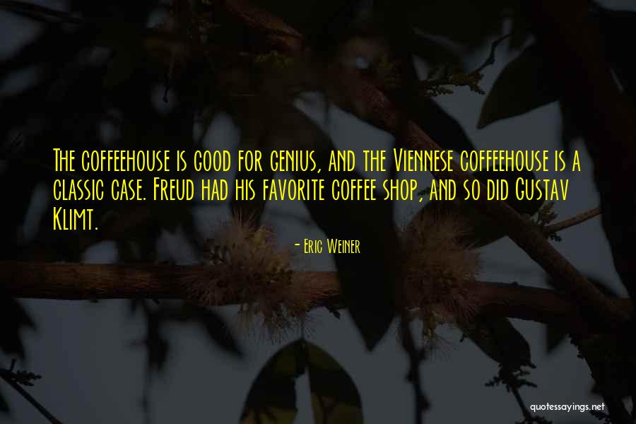 Klimt Quotes By Eric Weiner Klimt Quotes By Eric Weiner
