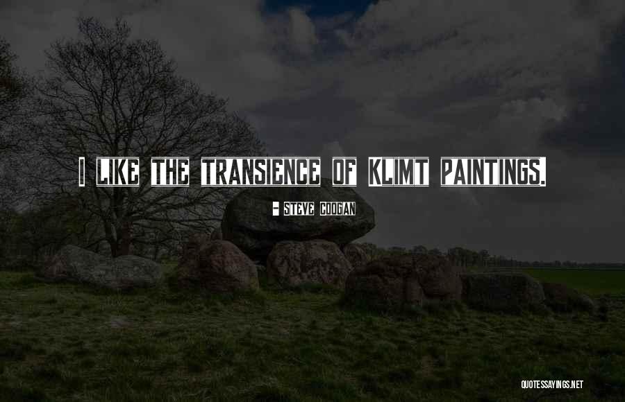 Klimt Quotes By Steve Coogan Klimt Quotes By Steve Coogan