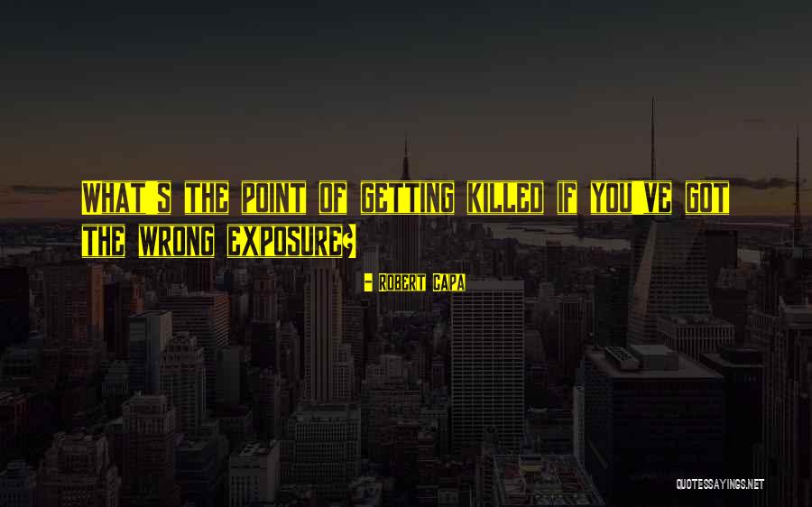 Klincis Ribnjaka Quotes By Robert Capa Klincis Ribnjaka Quotes By Robert Capa