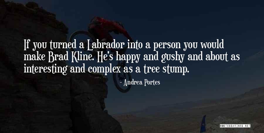 Kline Quotes By Andrea Portes Kline Quotes By Andrea Portes
