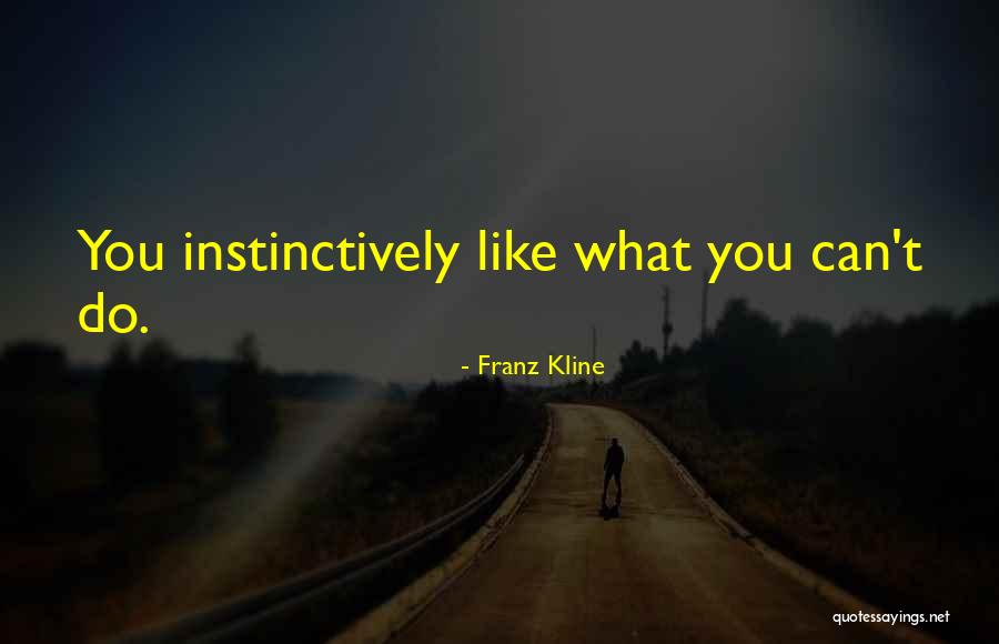 Kline Quotes By Franz Kline Kline Quotes By Franz Kline