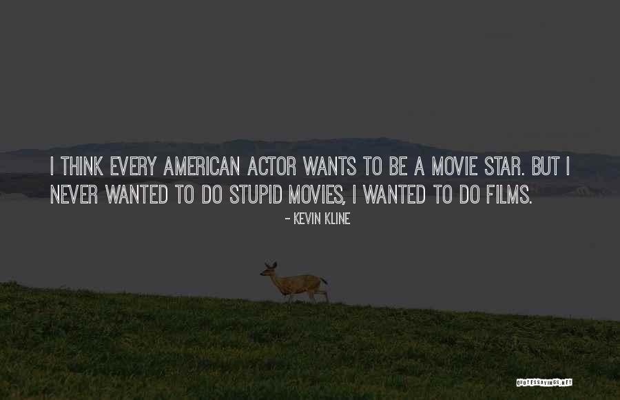 Kline Quotes By Kevin Kline Kline Quotes By Kevin Kline