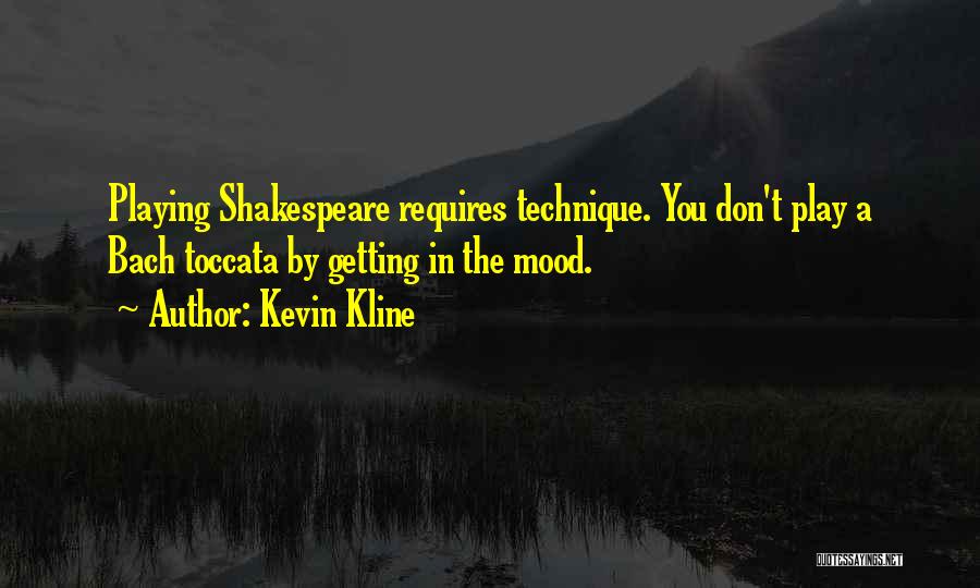 Kline Quotes By Kevin Kline