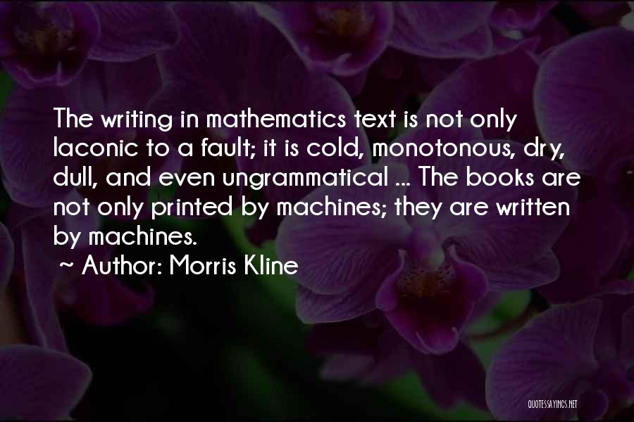 Kline Quotes By Morris Kline