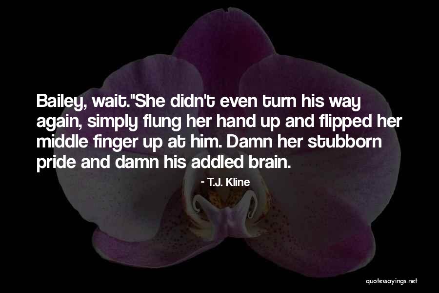 Kline Quotes By T.J. Kline Kline Quotes By T.J. Kline
