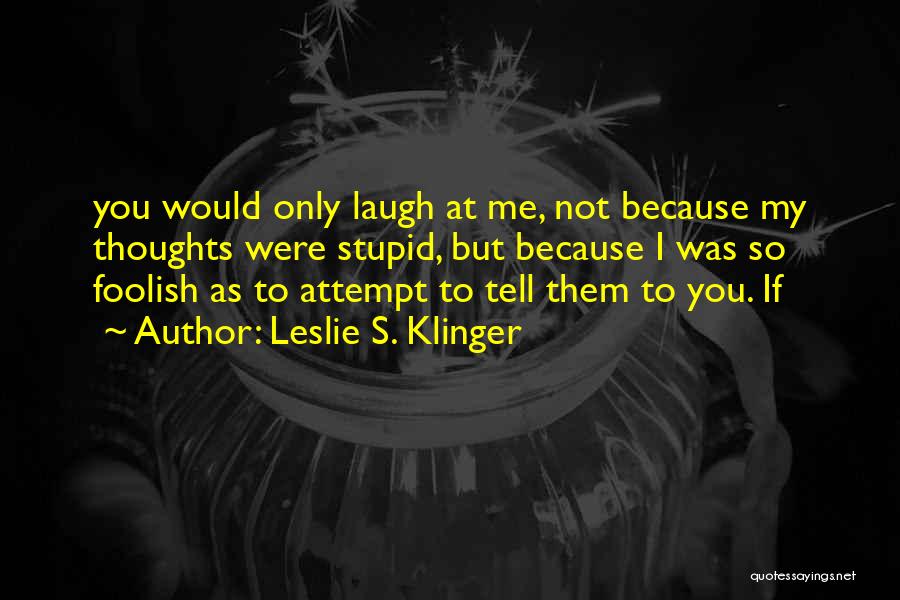 Klinger Quotes By Leslie S. Klinger