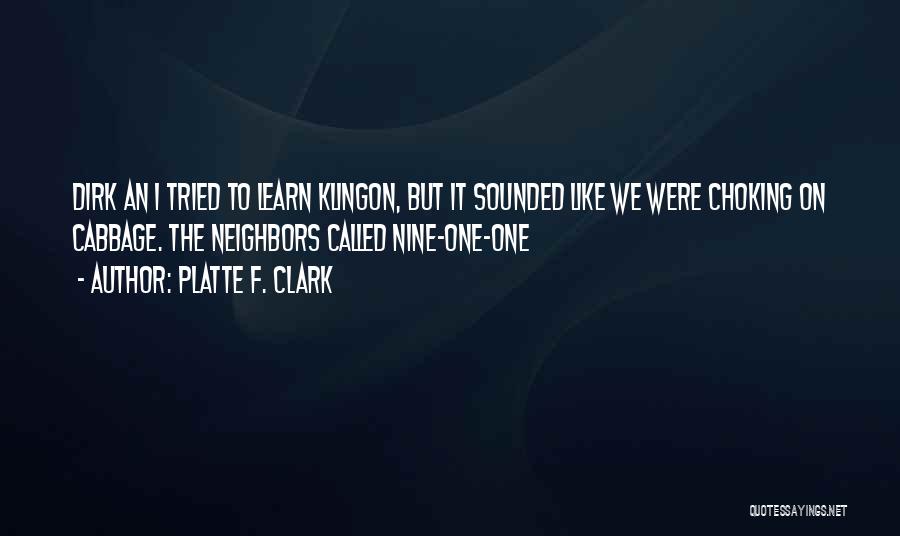 Klingon Quotes By Platte F. Clark