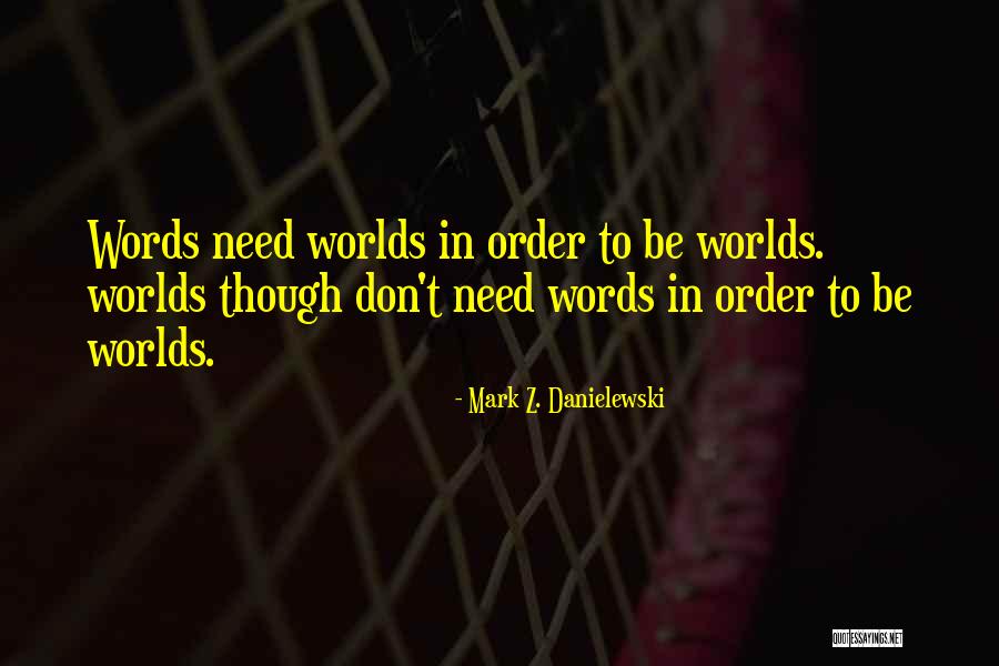 Klink Trucking Quotes By Mark Z. Danielewski Klink Trucking Quotes By Mark Z. Danielewski
