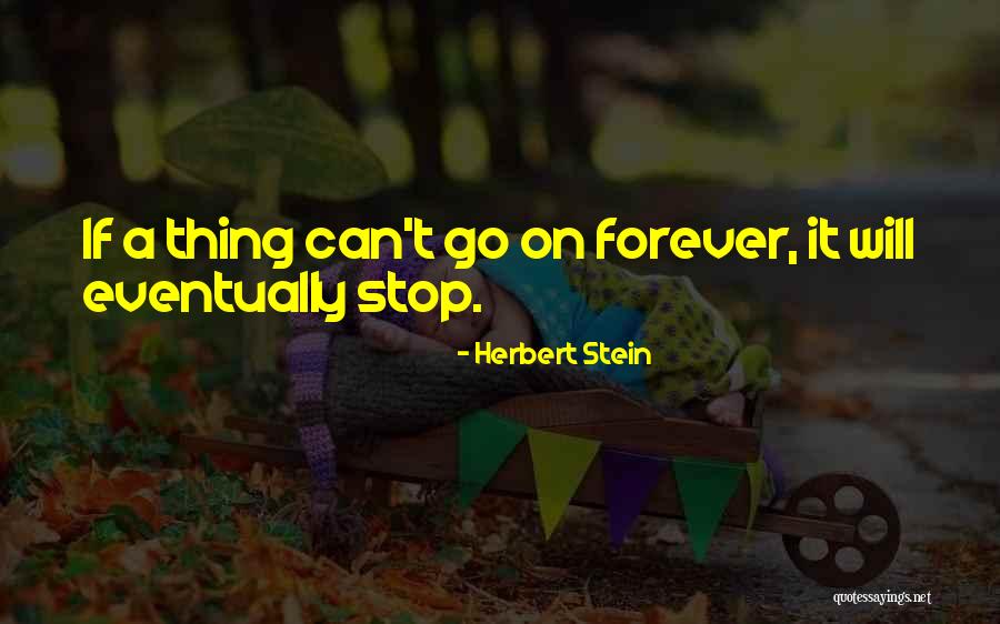 Klinta Teilane Quotes By Herbert Stein Klinta Teilane Quotes By Herbert Stein