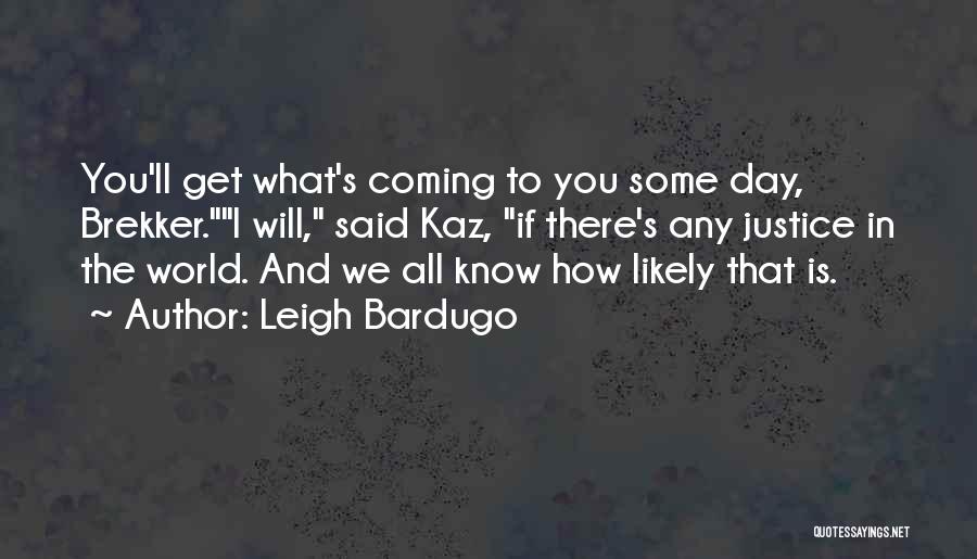Klish Group Quotes By Leigh Bardugo