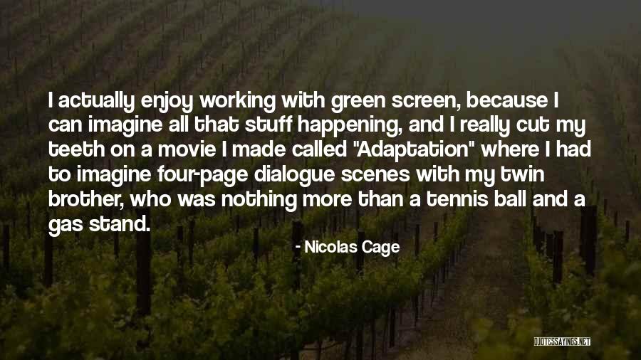 Klisura Sta Quotes By Nicolas Cage Klisura Sta Quotes By Nicolas Cage
