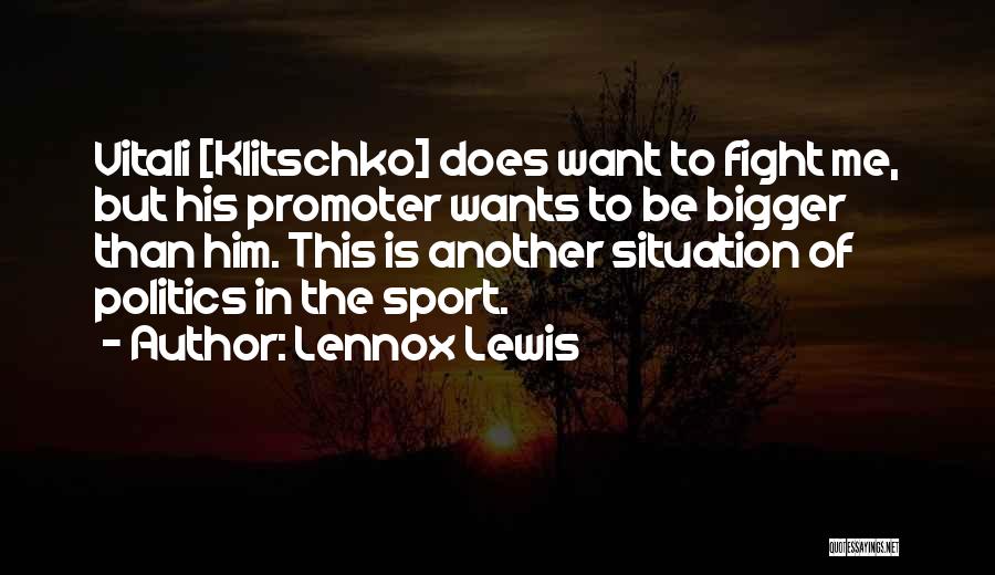 Klitschko Quotes By Lennox Lewis