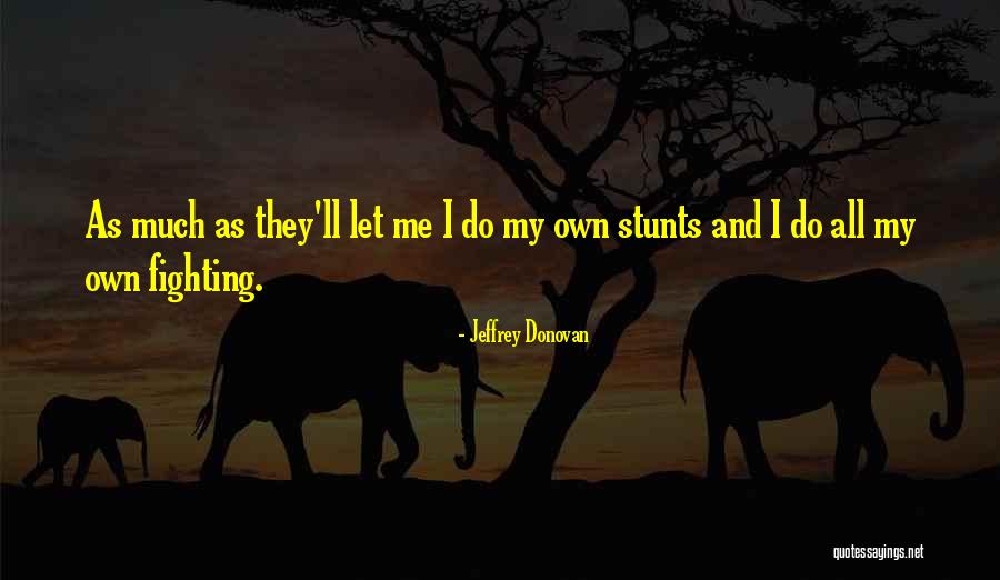 Kllads Quotes By Jeffrey Donovan Kllads Quotes By Jeffrey Donovan