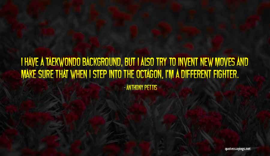 Klnakleer Quotes By Anthony Pettis Klnakleer Quotes By Anthony Pettis