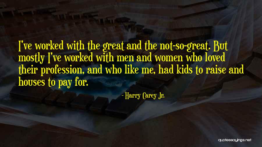 Klnma Quotes By Harry Carey Jr. Klnma Quotes By Harry Carey Jr.