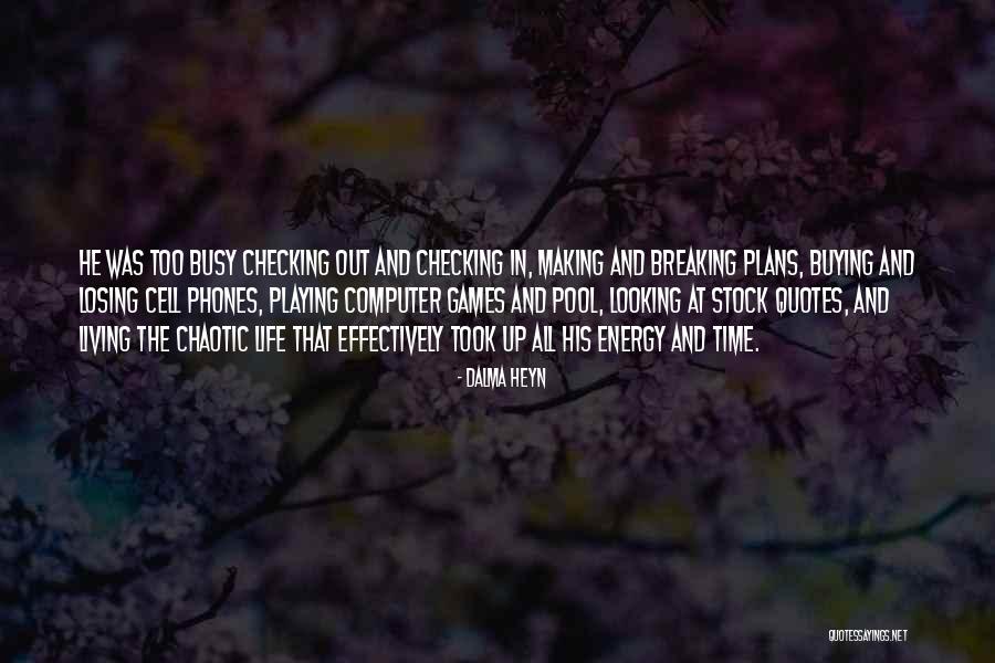 Kloes Quotes By Dalma Heyn Kloes Quotes By Dalma Heyn