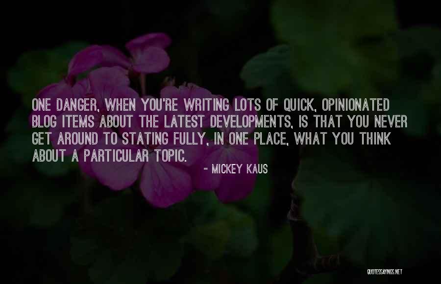 Kloes Quotes By Mickey Kaus Kloes Quotes By Mickey Kaus