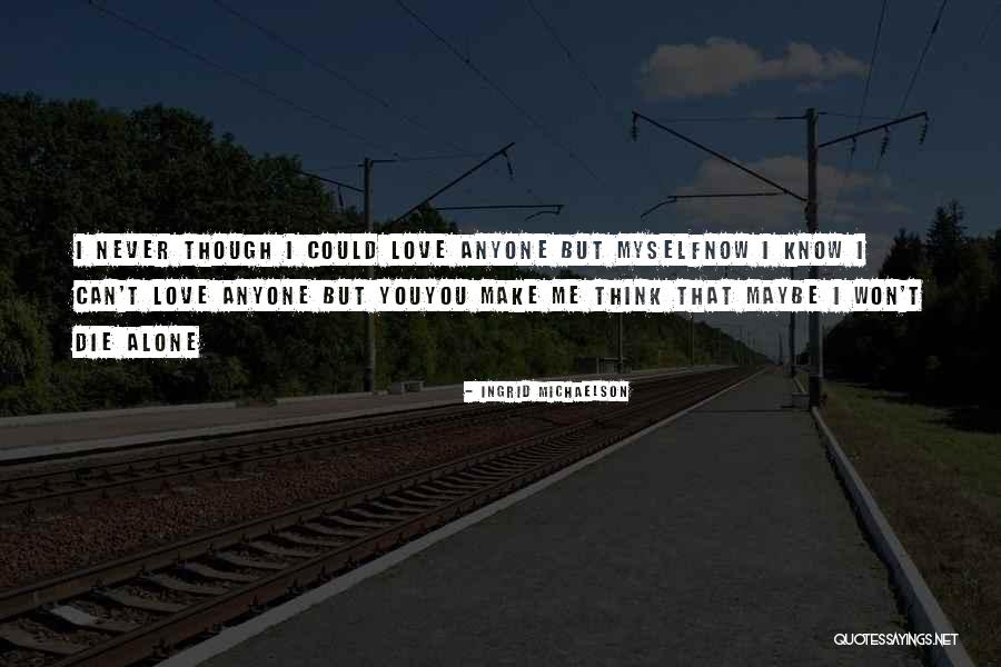 Klokocn Quotes By Ingrid Michaelson Klokocn Quotes By Ingrid Michaelson