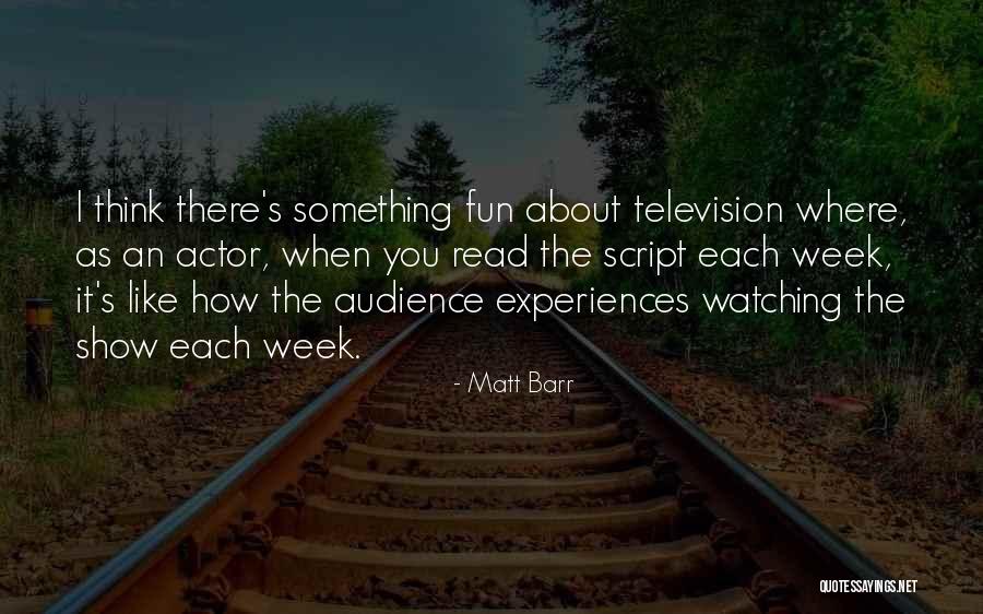 Klokocsk Quotes By Matt Barr Klokocsk Quotes By Matt Barr