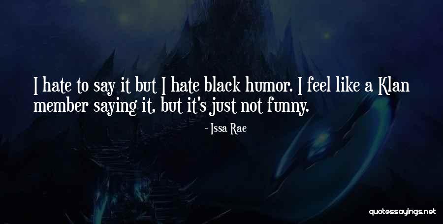 Klonowski Dentist Quotes By Issa Rae Klonowski Dentist Quotes By Issa Rae