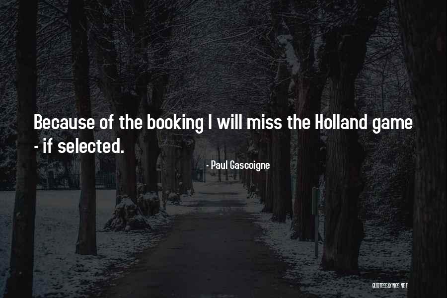 Kloordioksiid Quotes By Paul Gascoigne Kloordioksiid Quotes By Paul Gascoigne