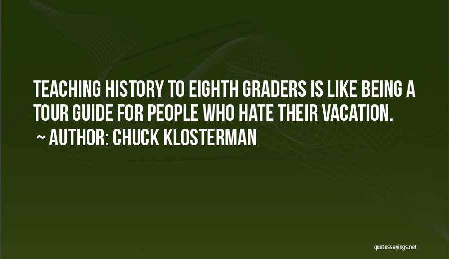 Klosterman Quotes By Chuck Klosterman