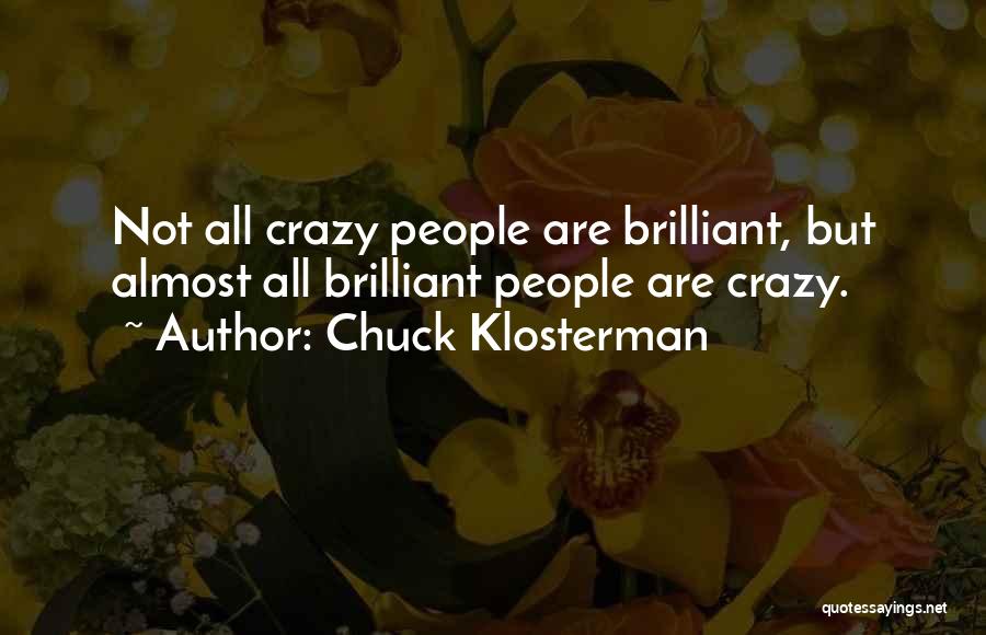 Klosterman Quotes By Chuck Klosterman